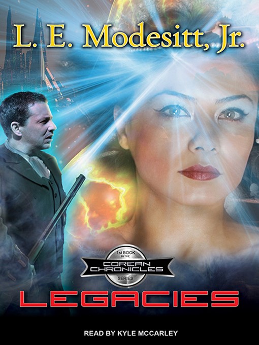 Title details for Legacies by L. E. Modesitt, Jr. - Available